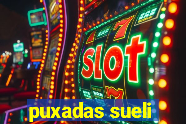 puxadas sueli